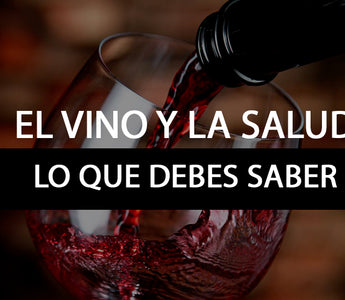 Vino y salud: lo que debes saber