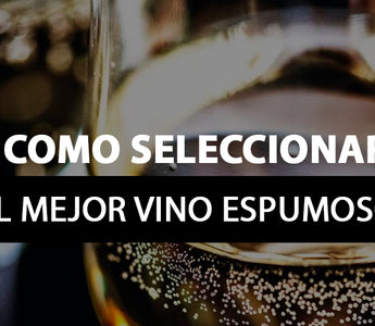 Como seleccionar el mejor vino espumoso