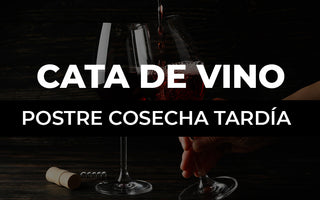 Cata de vino de postre Cosecha tardía
