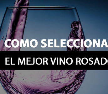 Cómo seleccionar el mejor vino rosado