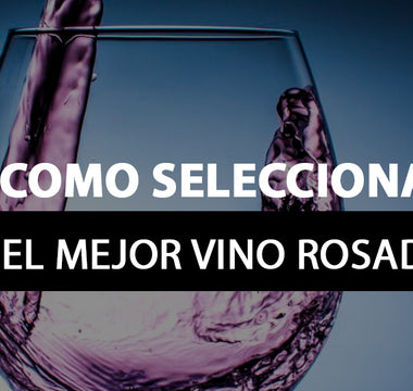 Cómo seleccionar el mejor vino rosado