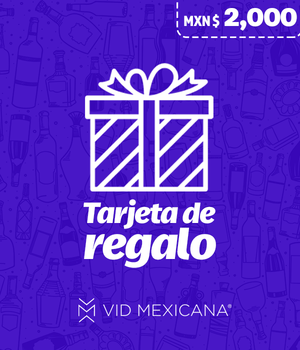 Tarjeta de Regalo $2,000 Vid Mexicana